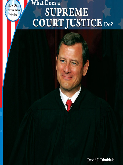 Title details for What Does a Supreme Court Justice Do? by David J. Jakubiak - Available
